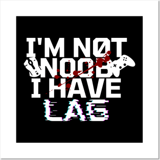 I'm not noob i have lag - gamer Posters and Art